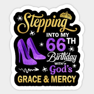 Stepping Into My 66th Birthday With God's Grace & Mercy Bday Sticker